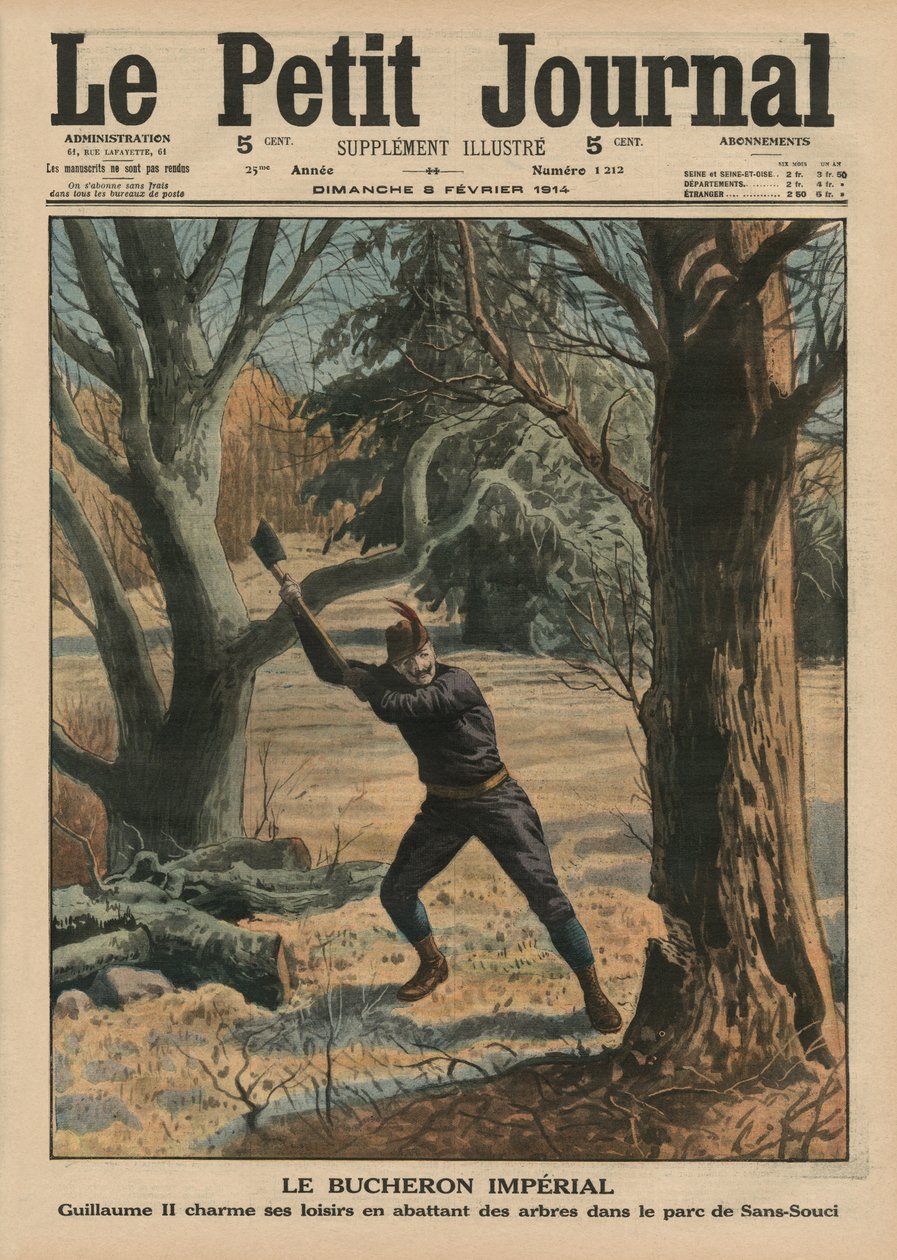 Imperial Woodcutter, Wilhelm II Enjoying His Leisure Time by Cutting Trees in the Park of Sanssouci, Front Cover Illustration from 