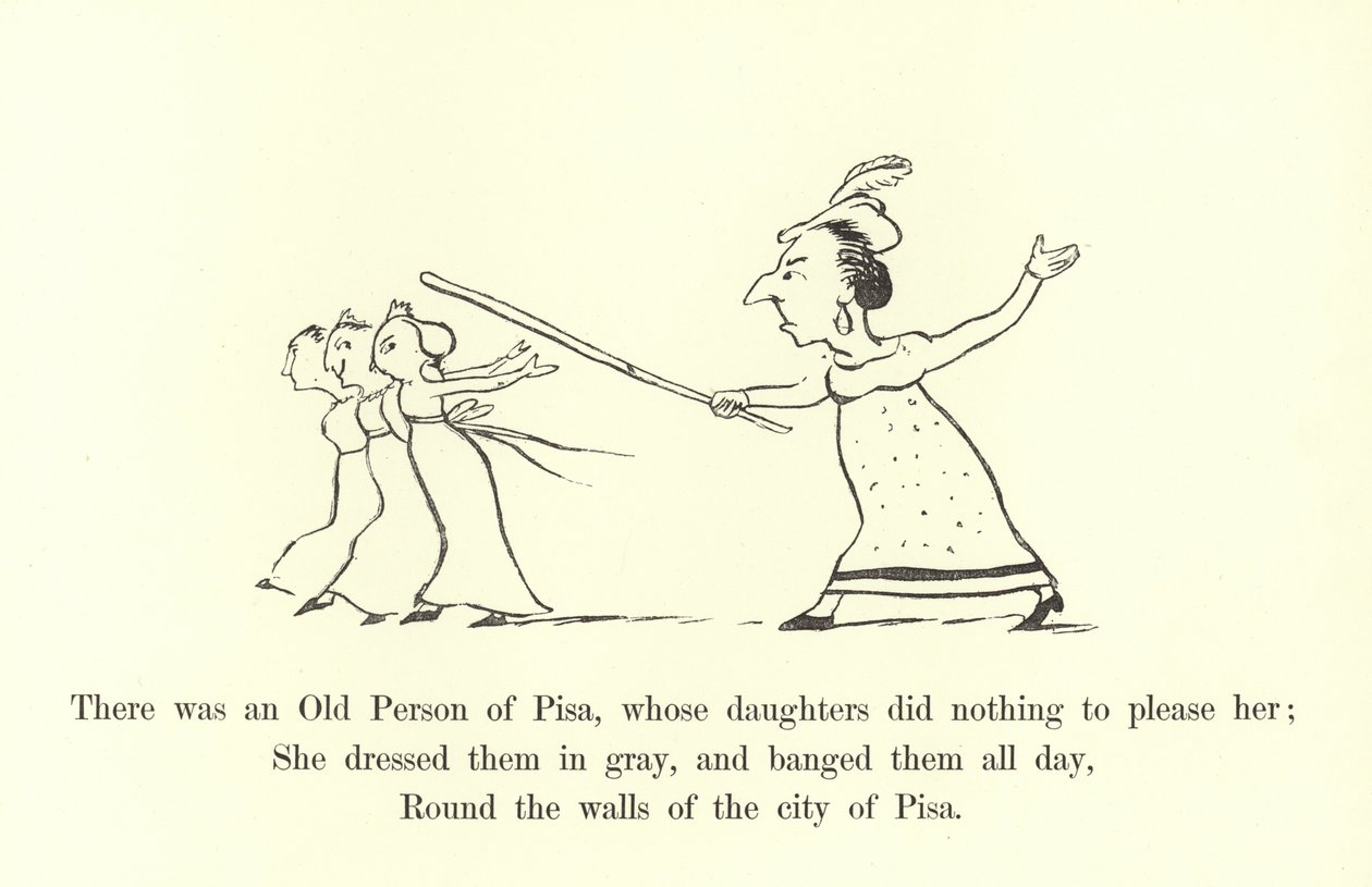 There Was an Old Person of Pisa, Whose Daughters Did Nothing to Please Her by Edward Lear