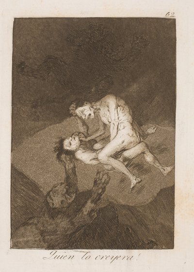 Who Would Believe It! by Francisco de Goya