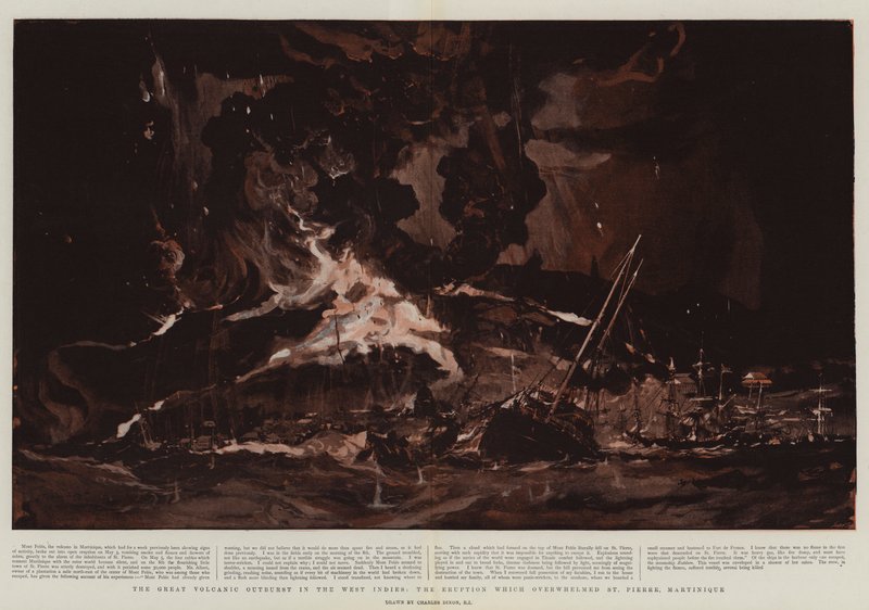 The Great Volcanic Outburst in the West Indies, the Eruption which Overwhelmed St Pierre, Martinique by Charles Edward Dixon
